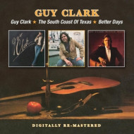 GUY CLARK/SOUTH COAST OF TEXAS/BETTER DAYS