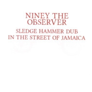 SLEDGEHAMMER DUB IN THE STREET OF JAMAICA