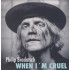 WHEN I'M CRUEL
