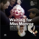 WAITING FOR MISS MONROE<br/><h5>Megjelenés: 2015-09-17</h5>