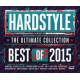 HARDSTYLE THE ULTIMATE COLLECTION 2015<br/><h5>Megjelenés: 2015-11-12</h5>