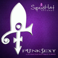 PUNKSEXY:A LAS VEGAS PUNK ROCK TRIBUTE TO PRINCE