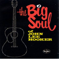 BIG SOUL OF JOHN LEE HOOKER