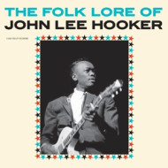 FOLK LORE OF JOHN LEE HOOKER