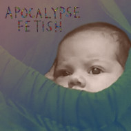 APOCALYPSE FETISH