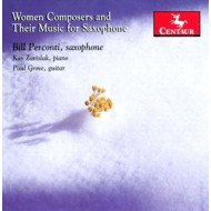 WOMEN COMPOSERS AND THEIR MUSIC FOR SAXOPHONE