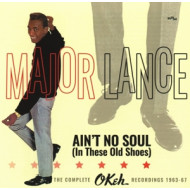 AIN'T NO SOUL (IN THESE OLD SHOES): COMPLETE OKEH RECORDINGS 1963-67