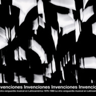 INVENCIONES - LA OTRA VANGUARDIA MUSICAL