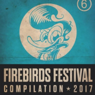 FIREBIRDS FESTIVAL COMPILATION 2017