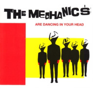 THE MECHANICS ARE DANCING IN YOUR HEAD