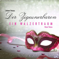 DER ZIGEUNERBARON/EIN WALZER