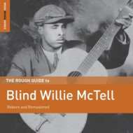 BLIND WILLIE MCTELL. THE ROUGH GUIDE