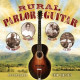 RURAL PARLOUR GUITAR<br/><h5>Megjelenés: 2010-08-30</h5>