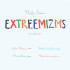 EXTREEMIZMS