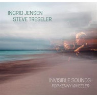 INVISIBLE SOUNDS: FOR KENNY WHEELER