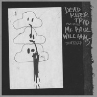 DEAD RIDER TRIO FEATURING MR.PAUL WILLIAMS