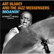 MOANIN' - THE MONO & STEREO VERSIONS
