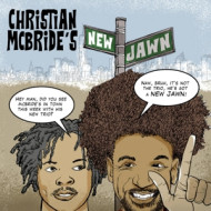 CHRISTIAN MCBRIDE'S NEW JAWN