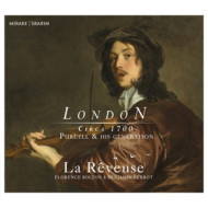 LONDON CIRCA 1700: PURCELL & HIS GENERATION