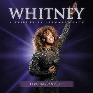 WHITNEY - A TRIBUTE BY GLENNIS GRACE