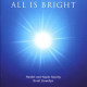 ALL IS BRIGHT<br/><h5>Megjelenés: 2005-11-01</h5>