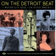 ON THE DETROIT BEAT<br/><h5>Megjelenés: 2019-02-01</h5>