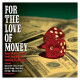 FOR THE LOVE OF MONEY<br/><h5>Megjelenés: 2019-01-24</h5>