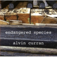 ALVIN CURRAN: ENDANGERED SPECIES