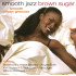 SMOOTH JAZZ BROWN SUGAR