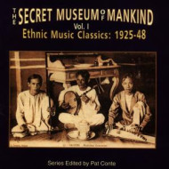 SECRET MUSEUM OF MANKIND - ETHNIC MUSIC CLASSICS 1925-1948 VOL.1