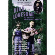 HIGH LONESOME: STORY OF BLUEGRASS