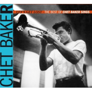 LET'S GET LOST - THE BEST OF CHET BAKER SINGS