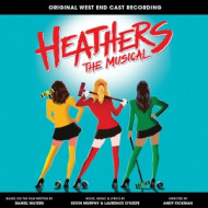 HEATHERS THE MUSICAL - ORIGINAL WEST END CAST RECORDING