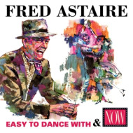 EASY TO DANCE WITH/NOW: FRED ASTAIRE