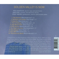 GOLDEN VALLEY IS NOW