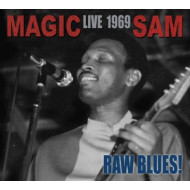 RAW BLUES LIVE: MAGIC SAM LIVE 1969