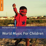 WORLD MUSIC FOR CHILDREN 2ND EDITION THE ROUGH GUIDE