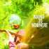 BOUND TO NOWHERE/MY DEAR SORROW