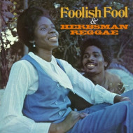 FOOLISH FOOL / HERBSMAN REGGAE