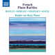 FRENCH PIANO RARITIES<br/><h5>Megjelenés: 2020-05-08</h5>