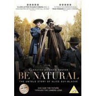 BE NATURAL - THE UNTOLD STORY OF ALICE GUY-BLACHE