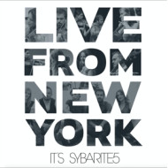 LIVE FROM NEW YORK, IT'S SYBARITE5