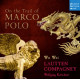 On the Trail of Marco Polo<br/><h5>Megjelenés: 2015-10-30</h5>