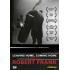 LEAVING HOME, GOING HOME - A PORTRAIT OF ROBERT FRANK