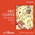 COATES ORCHESTRAL WORKS 2