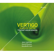 VERTIGO - GIUSEPPE TARTINI, THE LAST VIOLIN SONATAS