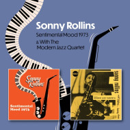 SENTIMENTAL MOOD 1973 C/W SONNY ROLLINS WITH THE MODERN JAZZ QUARTET 1951-1953