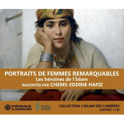 PORTRAITS DE FEMMES REMARQUABLES-LES HEROINES DE L'ISLAM