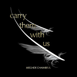 CARRY THEM WITH US