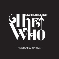 WHO BEGINNINGS 1 : MAXIMUM R&B